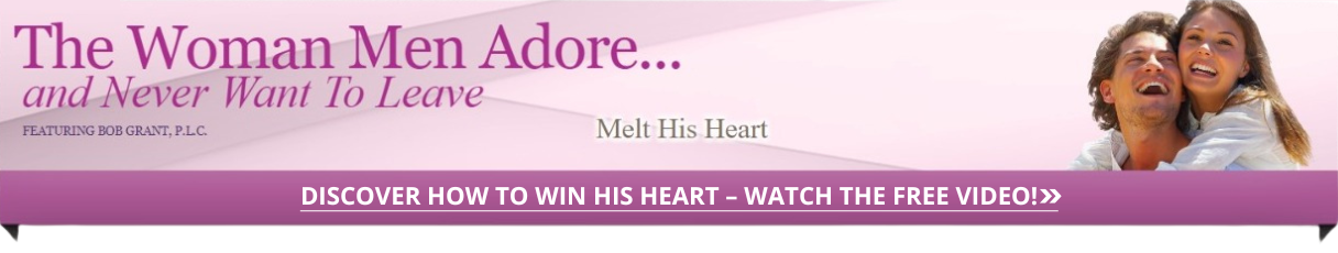 Banner promoting 'The Woman Men Adore' program featuring Bob Grant, P.L.C., with a call to action: Discover how to win his heart – watch the free video